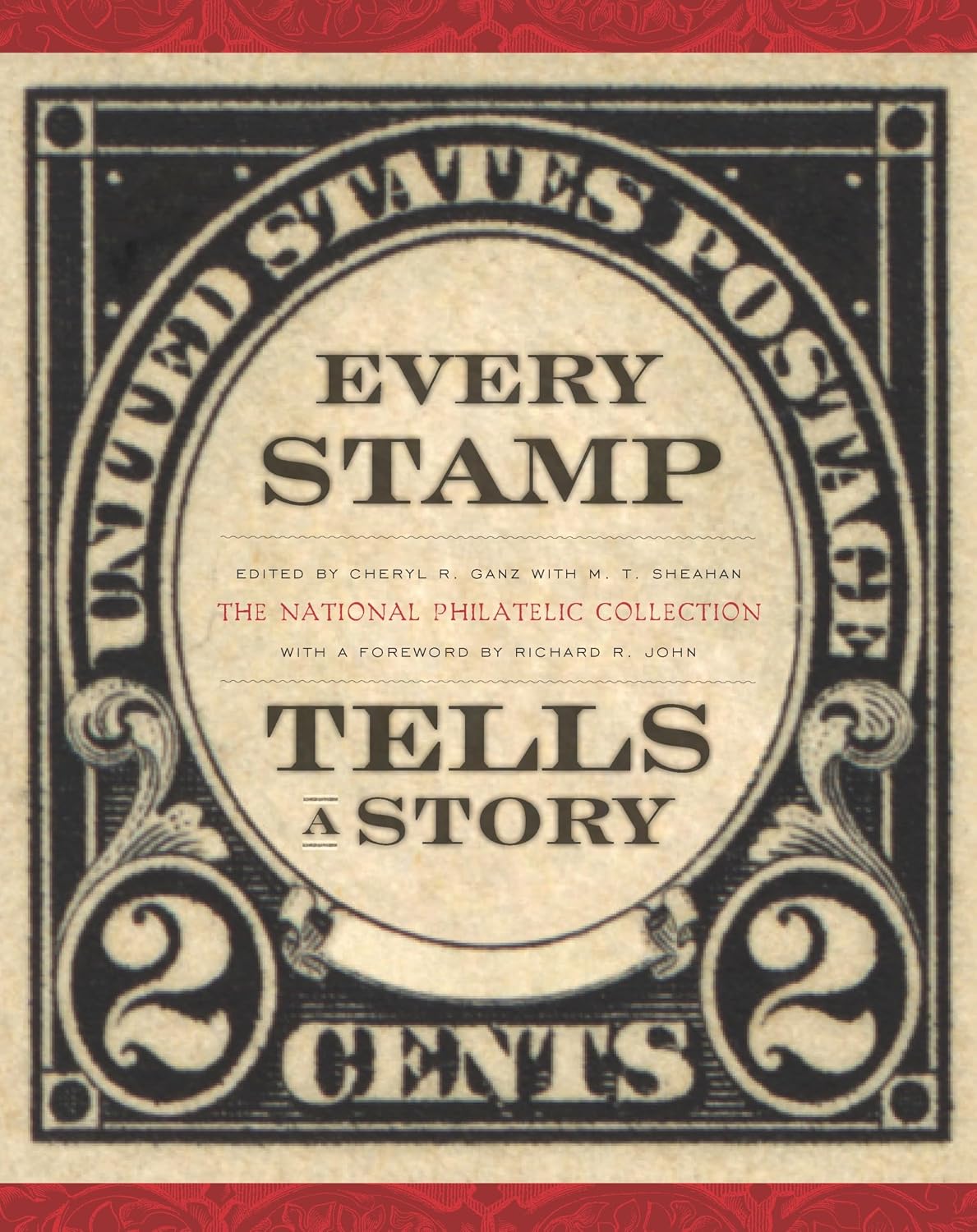 Every Stamp Tells a Story: The National Philatelic Collection (Smithsonian Contribution to Knowledge)