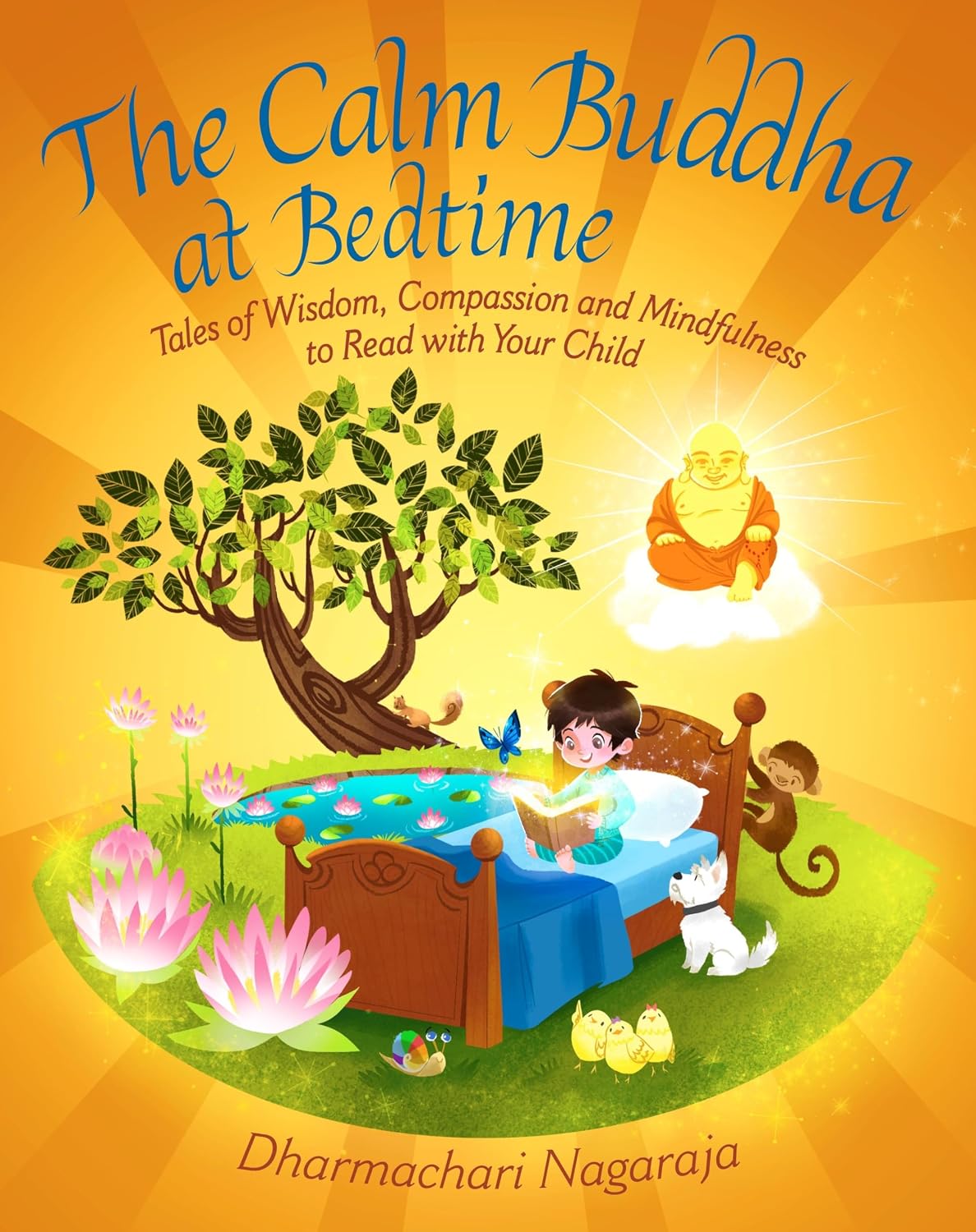 The Calm Buddha at Bedtime: Tales of Wisdom, Compassion and Mindfulness to Read With Your Child