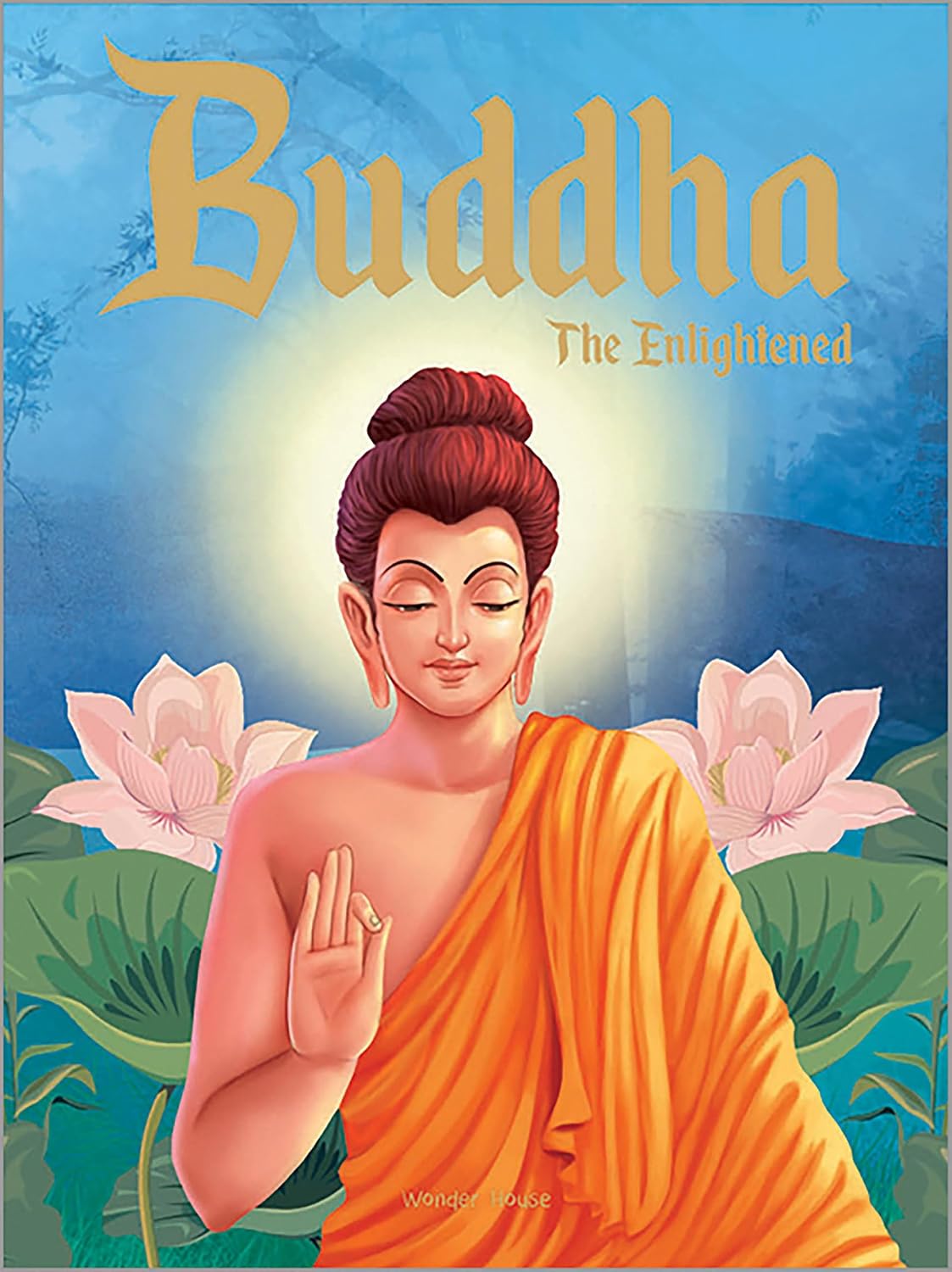 Buddha: The Enlightened- Illustrated Stories From Indian History And Mythology (Classic Tales From India)