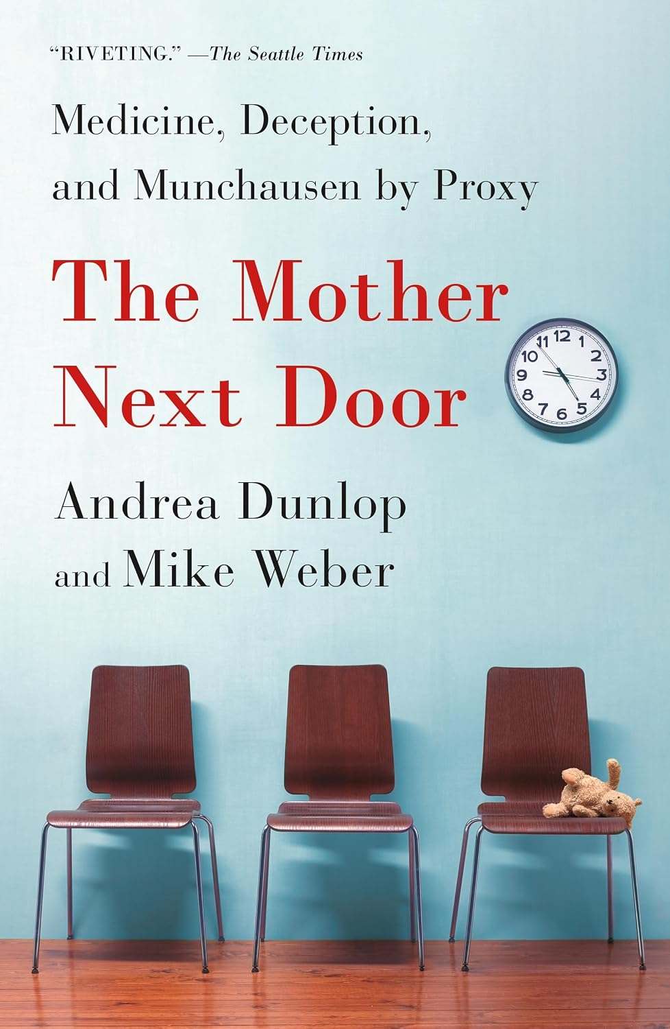 The Mother Next Door: Medicine, Deception, and Munchausen by Proxy