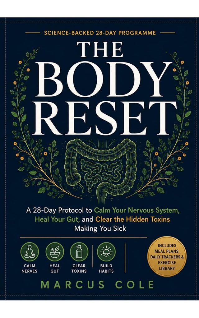 The Body Reset: a 28 day protocol to calm your nervous system, heal your gut, and clear the hidden toxins making you sick