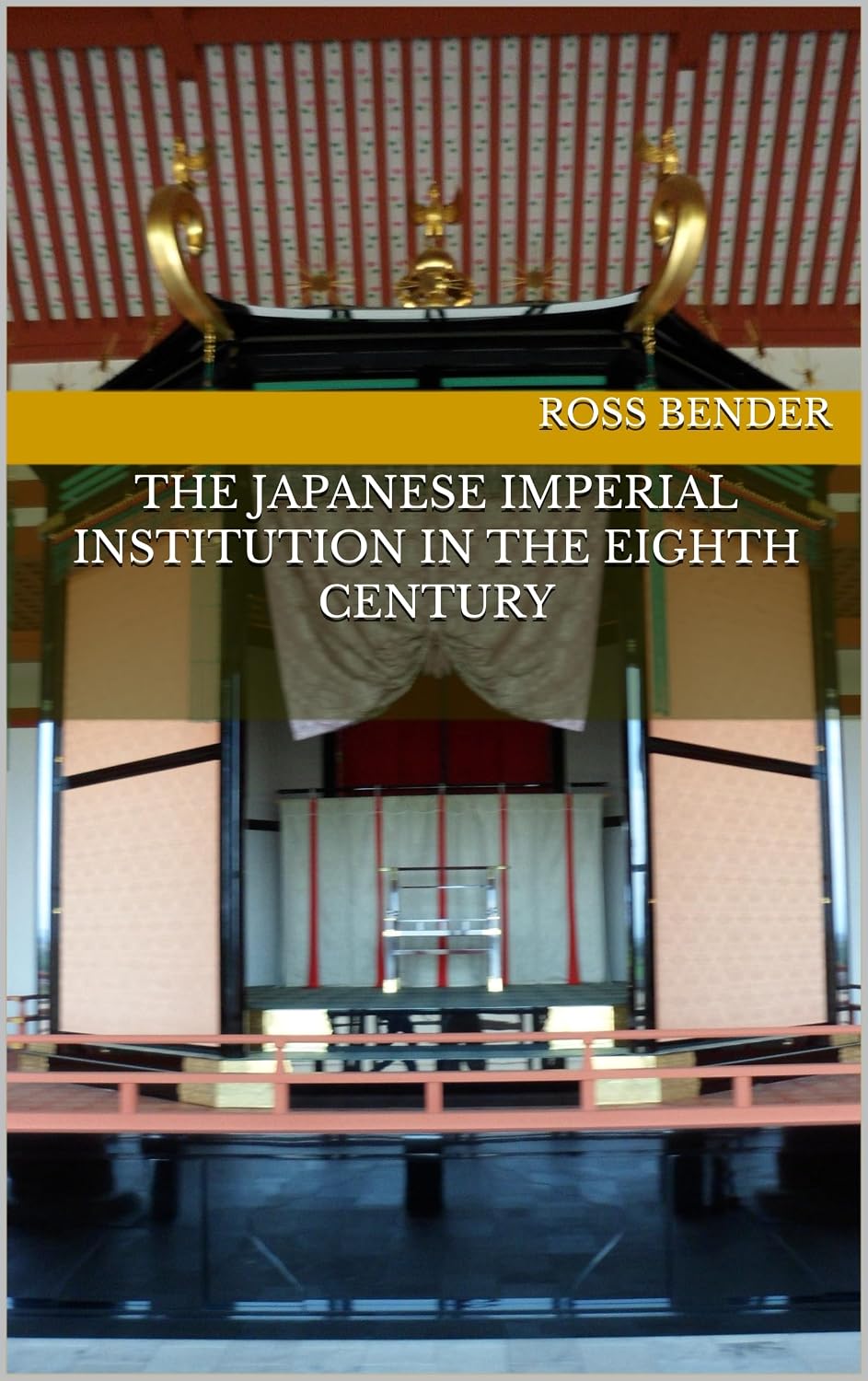 The Japanese Imperial Institution in the Eighth Century