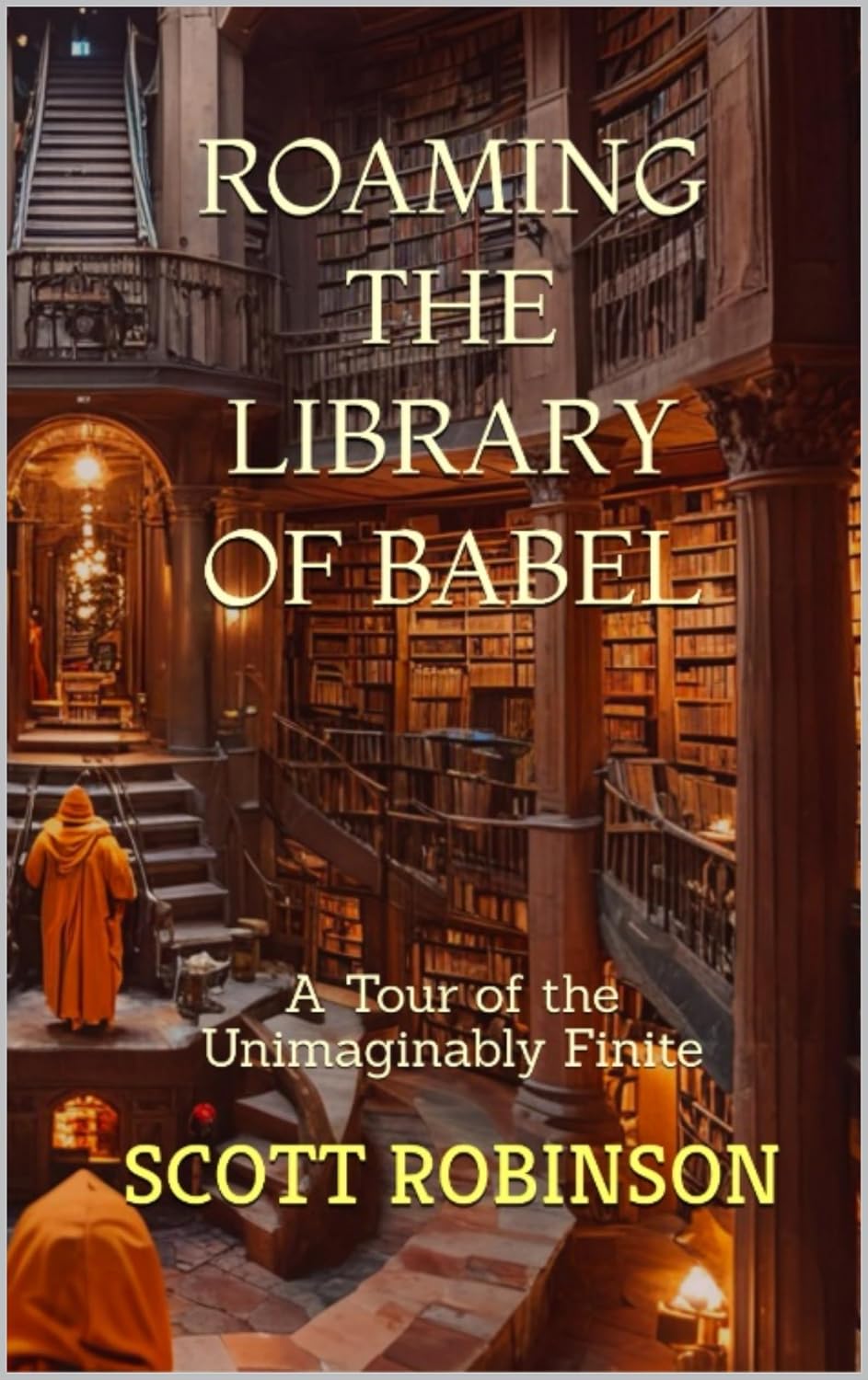 Roaming the Library of Babel: A Tour of the Unimaginably Finite