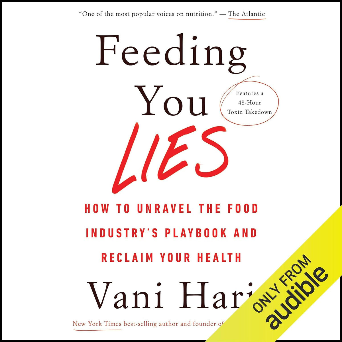 Feeding You Lies: How to Unravel the Food Industry's Playbook and Reclaim Your Health