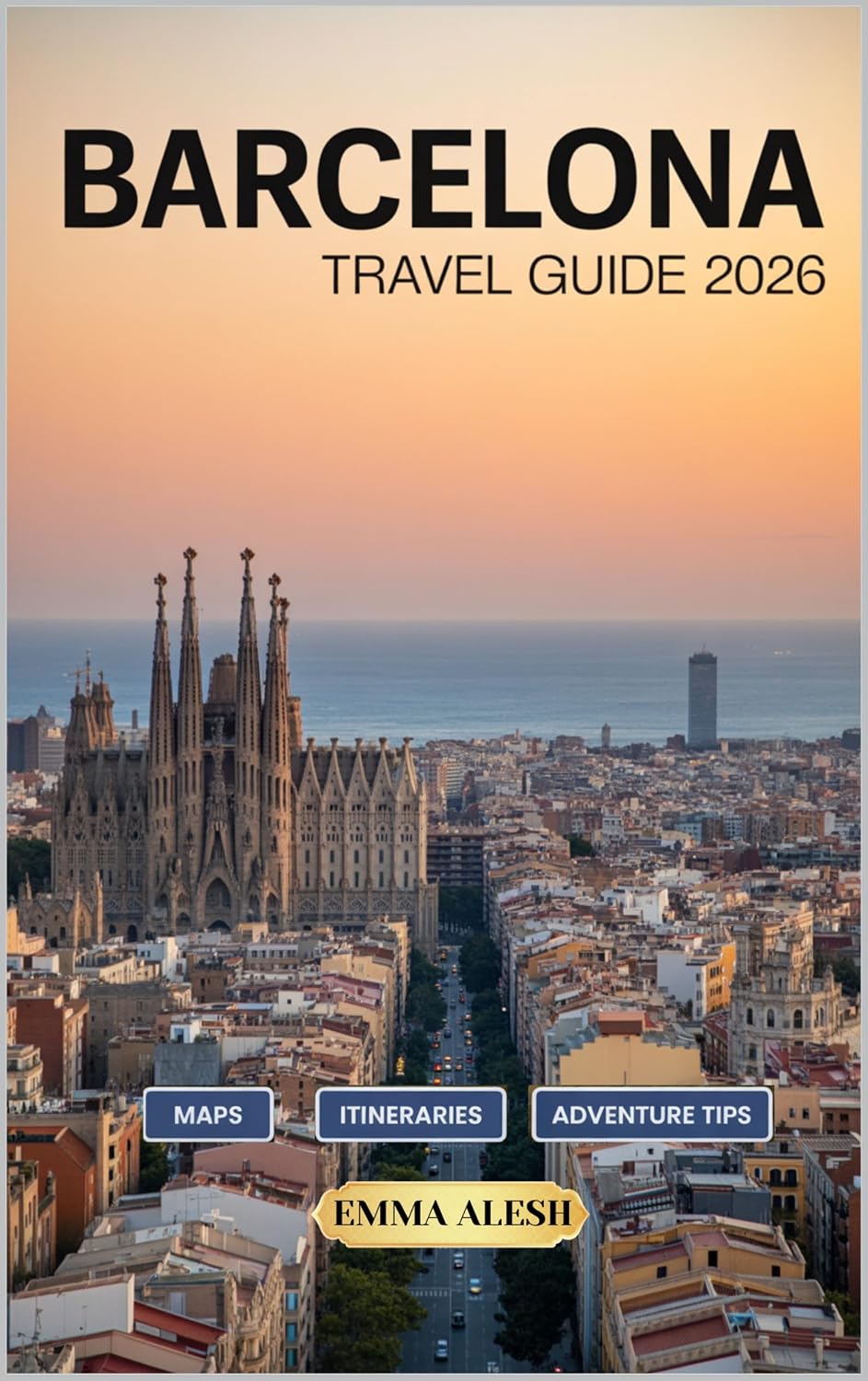 Barcelona Travel Guide 2026: Complete Maps, Essential Itineraries, Insider Tips & Hidden Gems