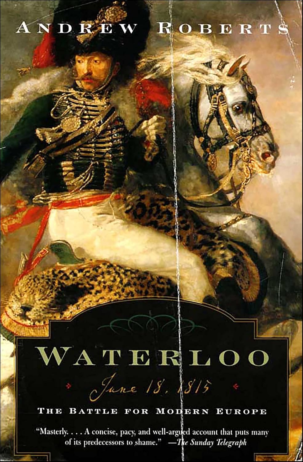 Waterloo: June 18, 1815—The Battle for Modern Europe (Making History)