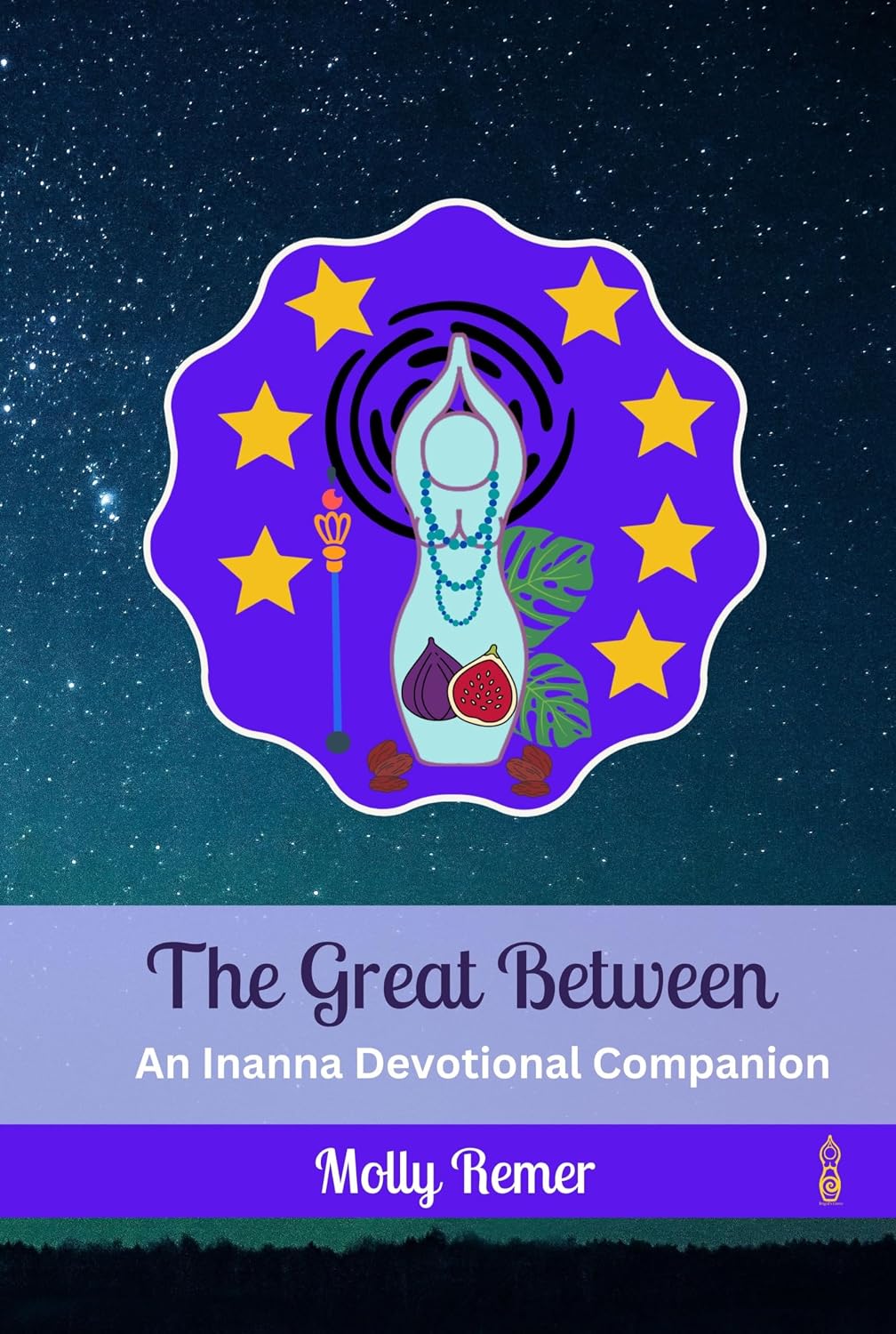 The Great Between: An Inanna Devotional (Goddess Devotional Book 6)
