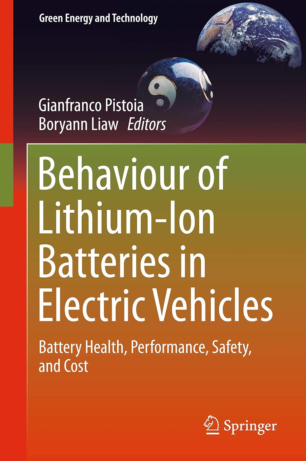 Behaviour of Lithium-Ion Batteries in Electric Vehicles: Battery Health, Performance, Safety, and Cost (Green Energy and Technology)