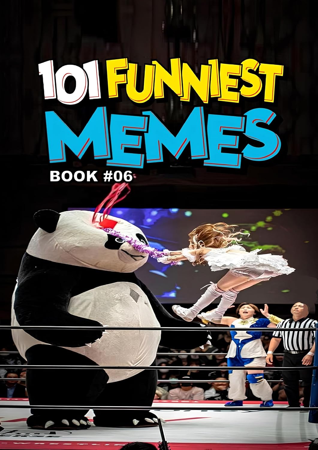 101 FUNNIEST MEMES: BOOK 06