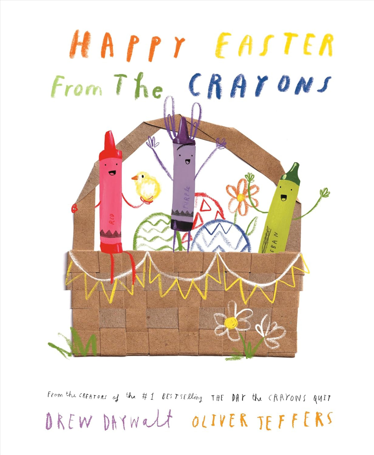 Happy Easter from the Crayons (The Crayons Celebrate)