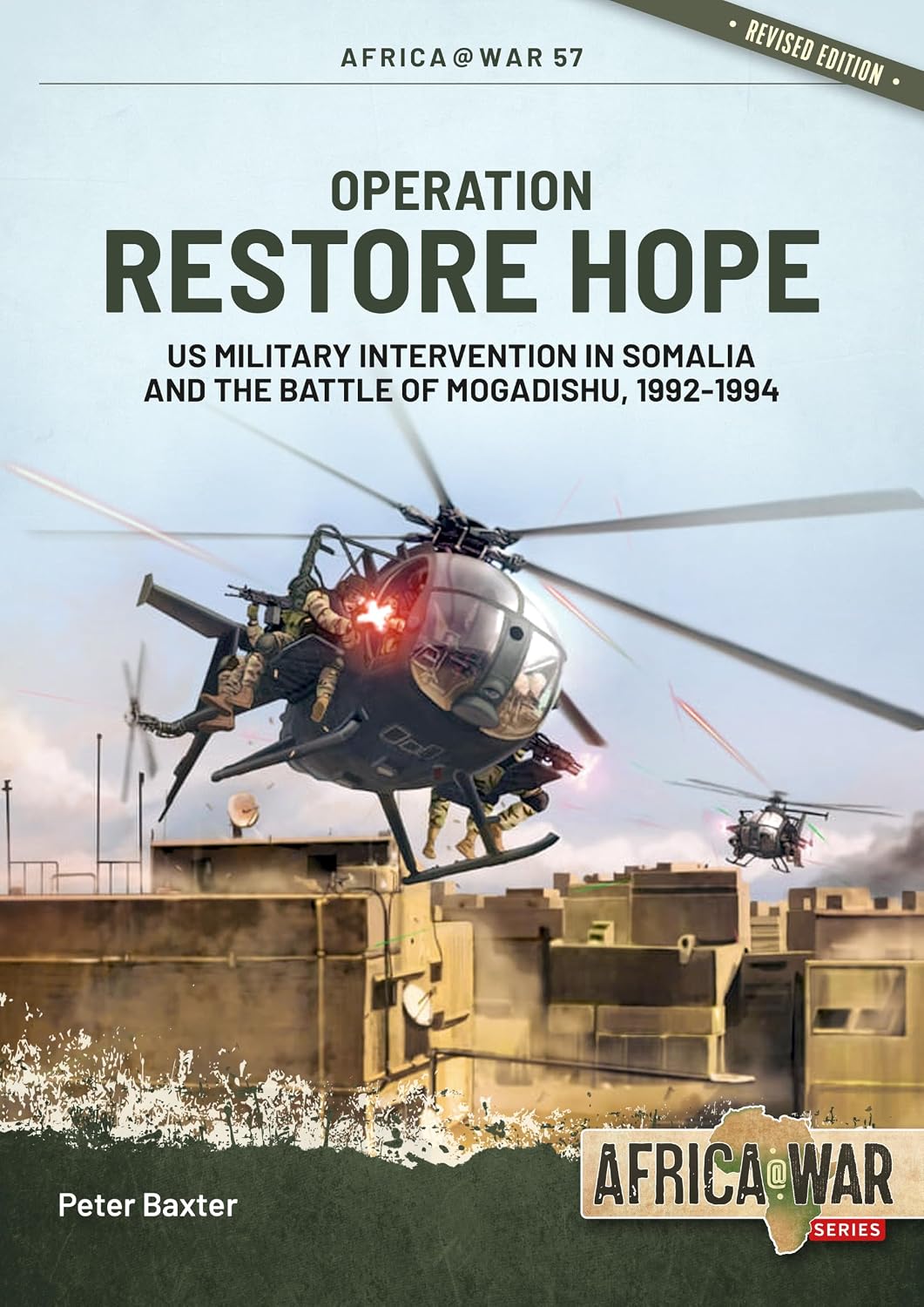 Operation Restore Hope: US Military Intervention in Somalia and the Battle of Mogadishu, 1992-1994 (Africa@War)