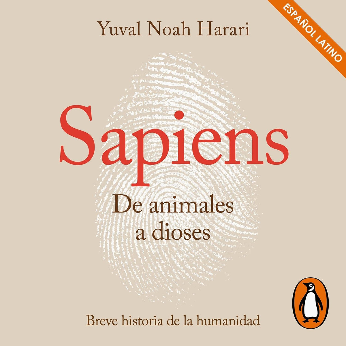 Sapiens. De animales a dioses [Sapiens: From Animals to Gods]: Una breve historia de la humanidad [A Brief History of Humankind]