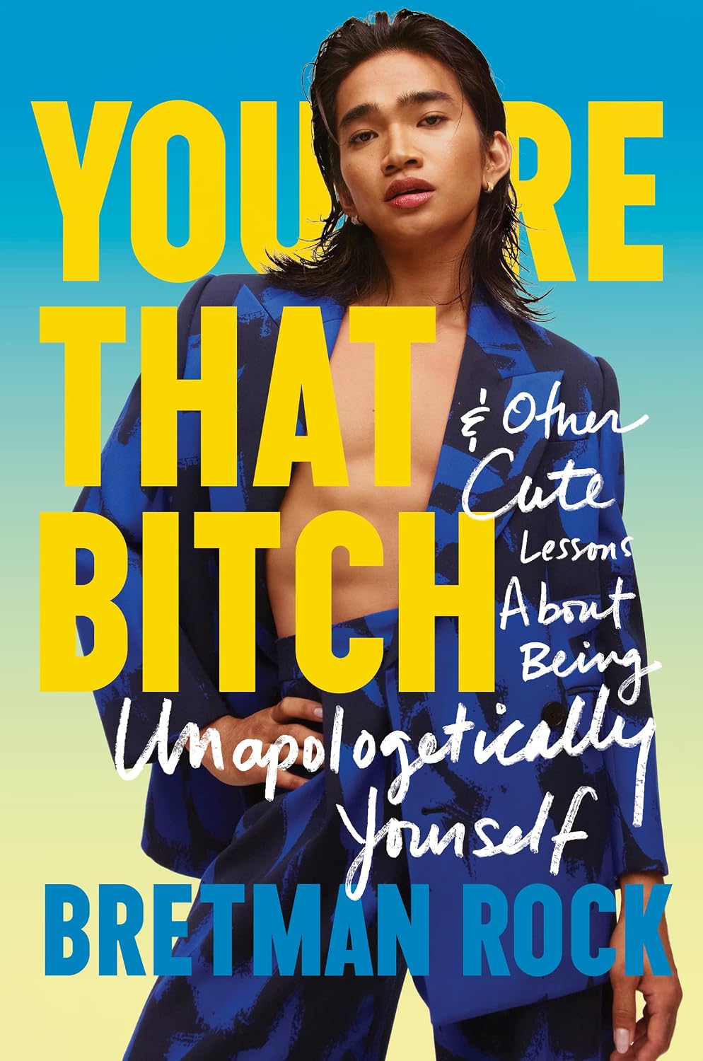 You're That Bitch: & Other Cute Lessons About Being Unapologetically Yourself – Hilarious and Joyous Essays from an Original Digital Celebrity on Filipino Identity and Community