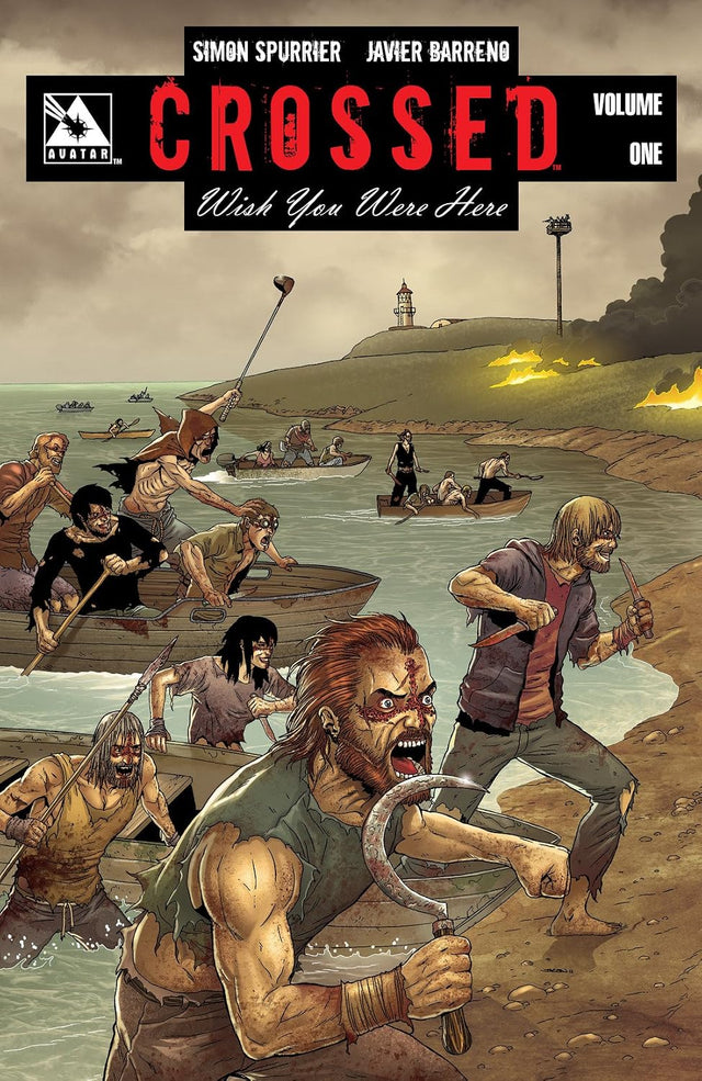 Crossed: Wish You Were Here Vol. 1