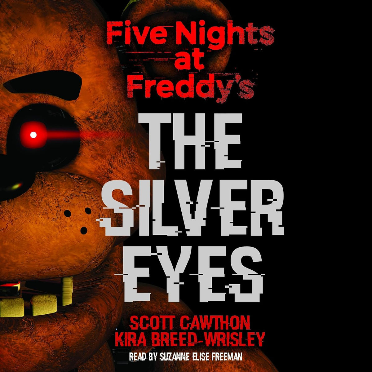 The Silver Eyes: Five Nights at Freddy’s (Original Trilogy Book 1): Five Nights at Freddy's, Book 1