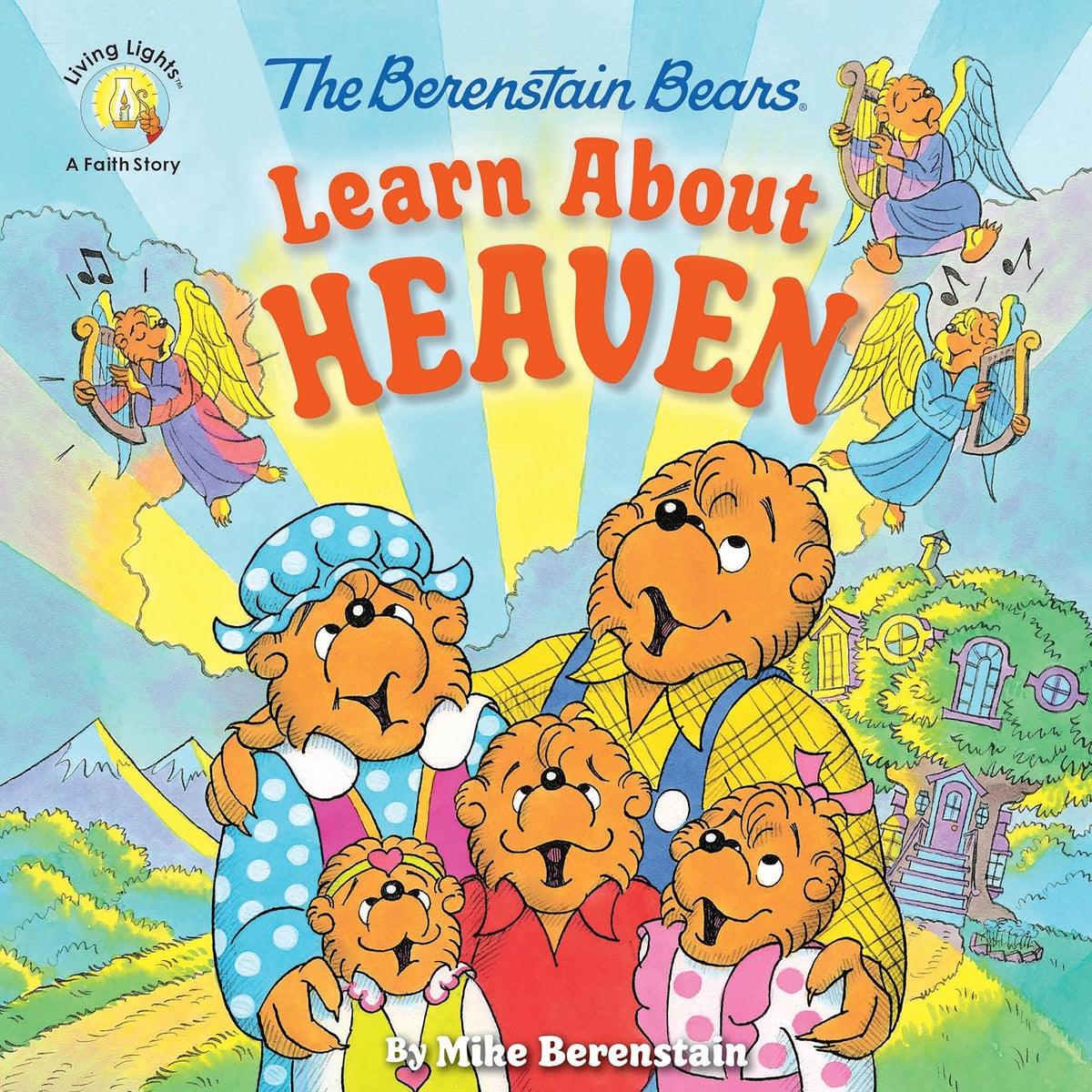 The Berenstain Bears Learn About Heaven (Berenstain Bears/Living Lights: A Faith Story)