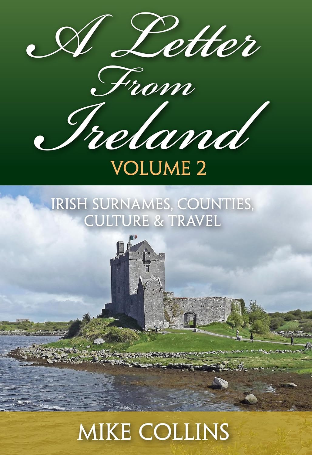 A Letter from Ireland: Volume 2: More Irish Surnames, Counties, Culture and Travel.