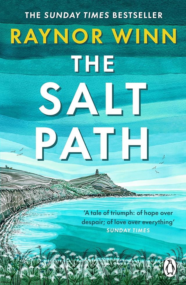 The Salt Path: The prize-winning, Sunday Times bestseller, now a major film featuring Gillian Anderson (Raynor Winn, 1)