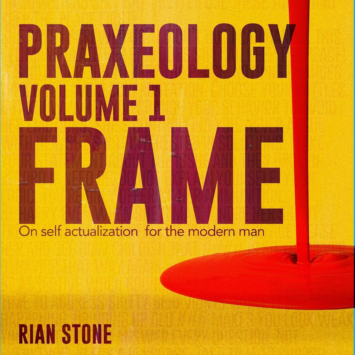Frame: On Self Actualization for the Modern Man: Praxeology, Volume 1