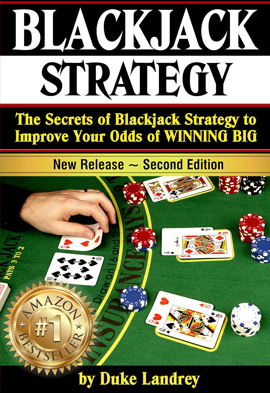 Blackjack: The Secrets of Blackjack Strategy to Improve Your Odds of WINNING BIG - ( Casino Blackjack Strategy )