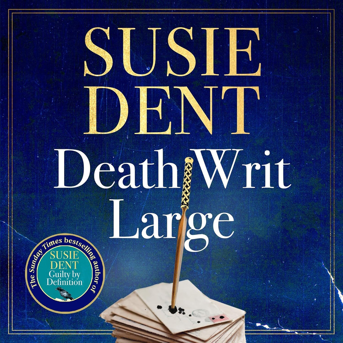 Death Writ Large: The unmissable new Oxford-based linguistic murder mystery from Sunday Times bestselling author, Susie Dent