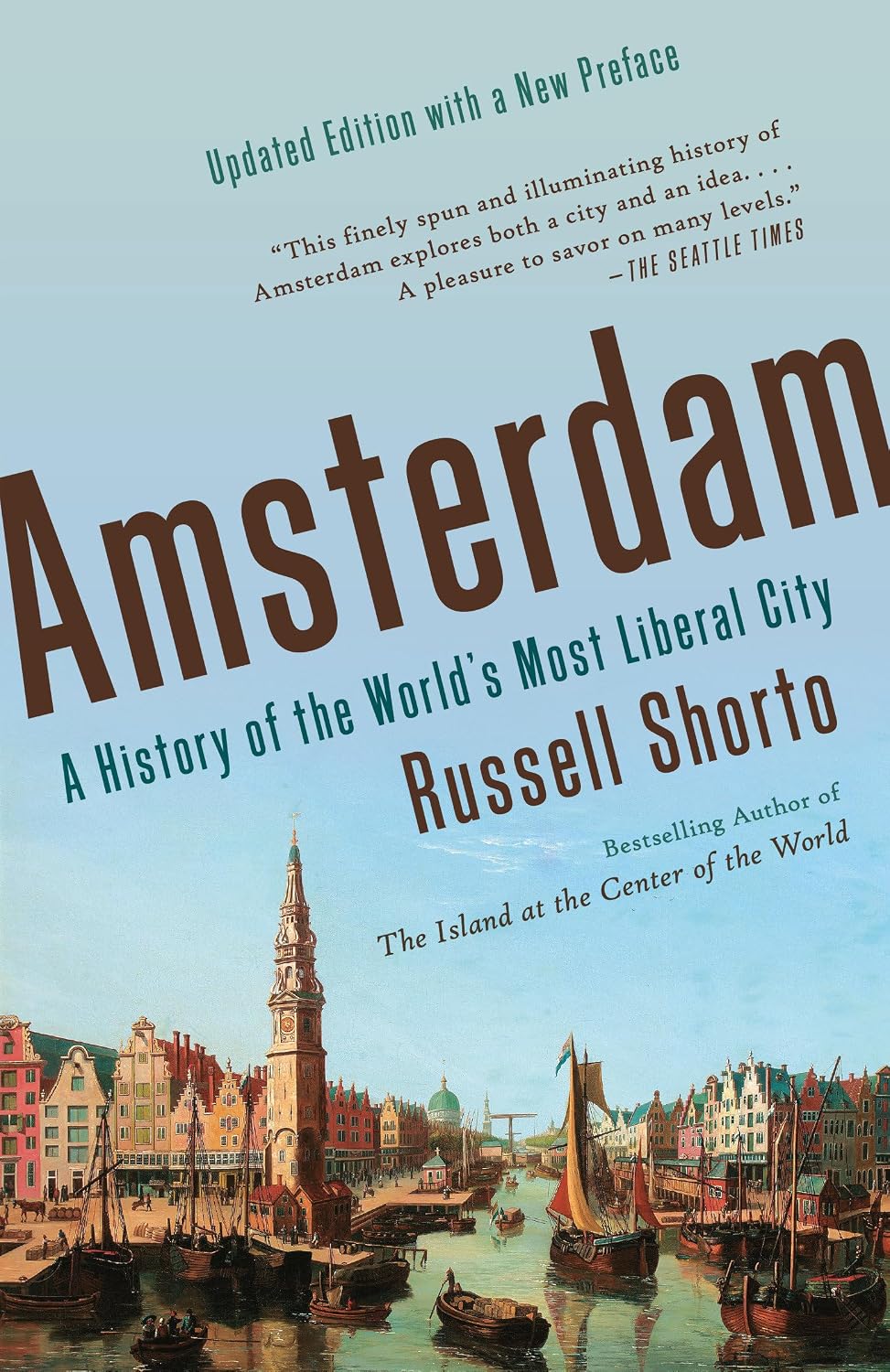 Amsterdam: A History of the World's Most Liberal City