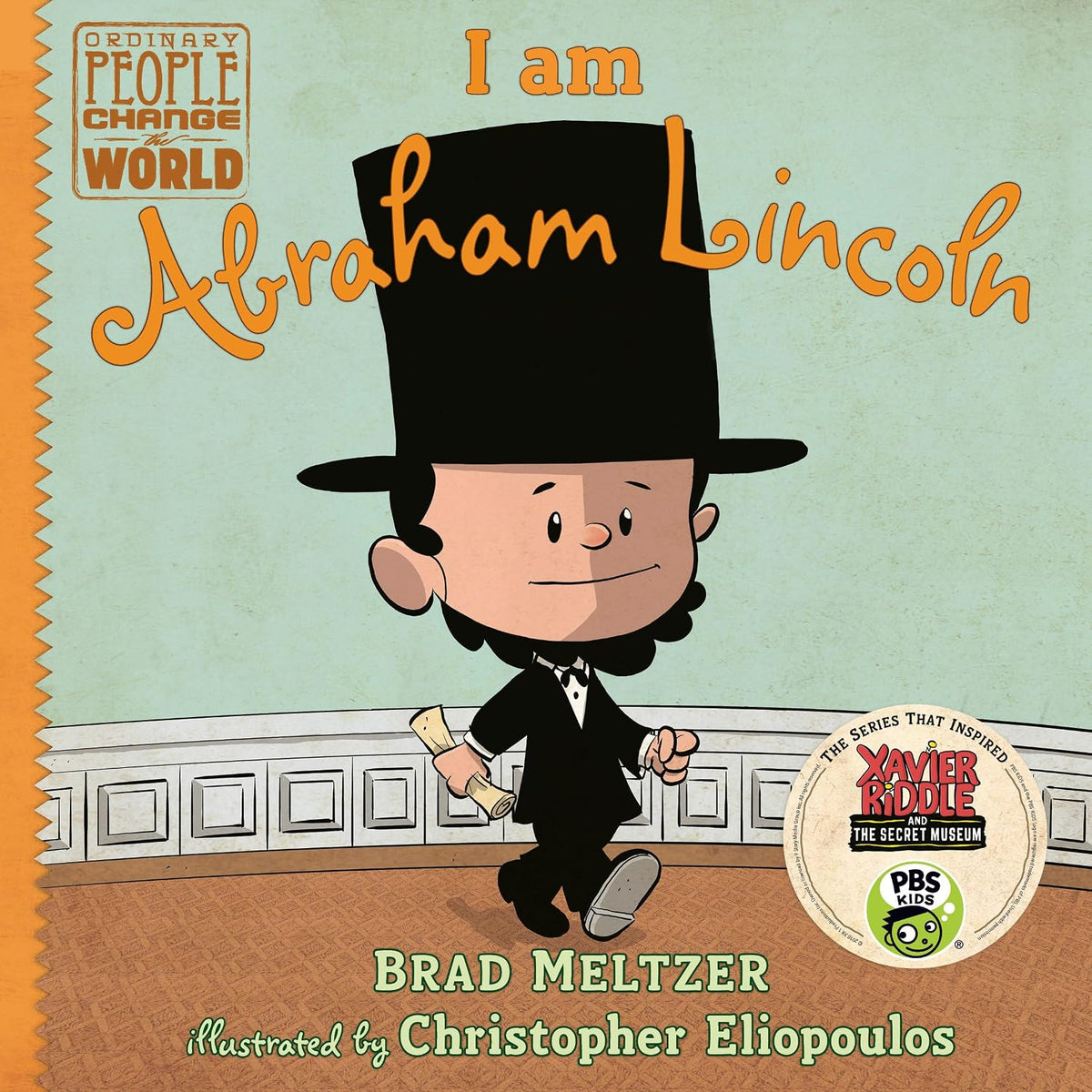 I am Abraham Lincoln (Ordinary People Change the World)