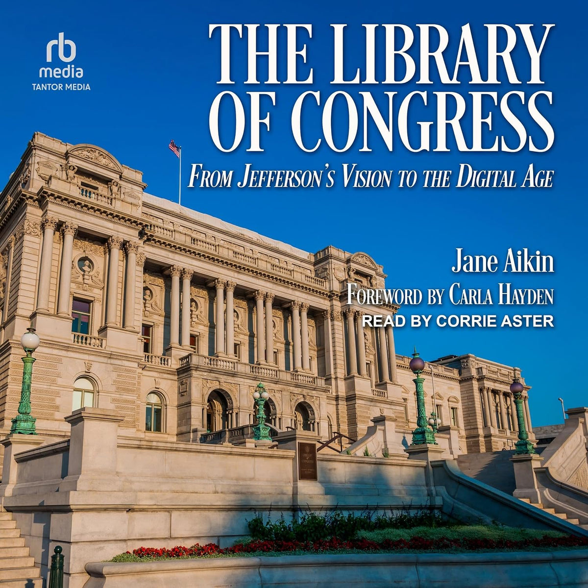 The Library of Congress: From Jefferson's Vision to the Digital Age