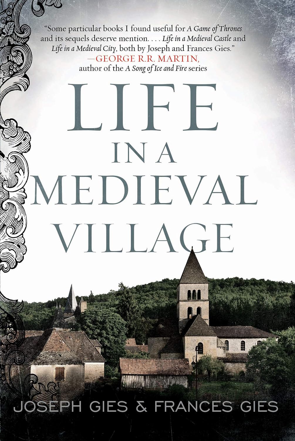 Life in a Medieval Village: The Classic Bestseller on Work, Community, and Daily Life in Thirteenth-Century England (Medieval Life)