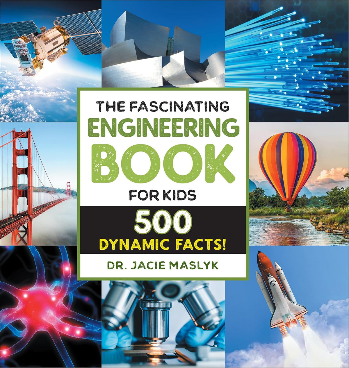 The Fascinating Engineering Book for Kids: 500 Dynamic Facts! (Fascinating Facts)