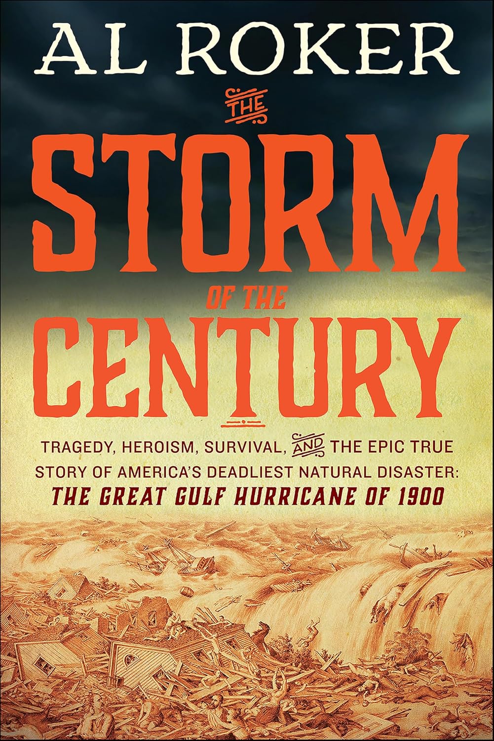 The Storm of the Century: Tragedy, Heroism, Survival, and the Epic True Story of America's Deadliest Natural Disaster