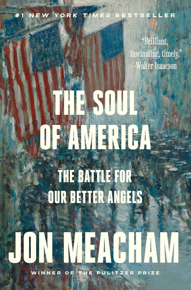 The Soul of America: The Battle for Our Better Angels