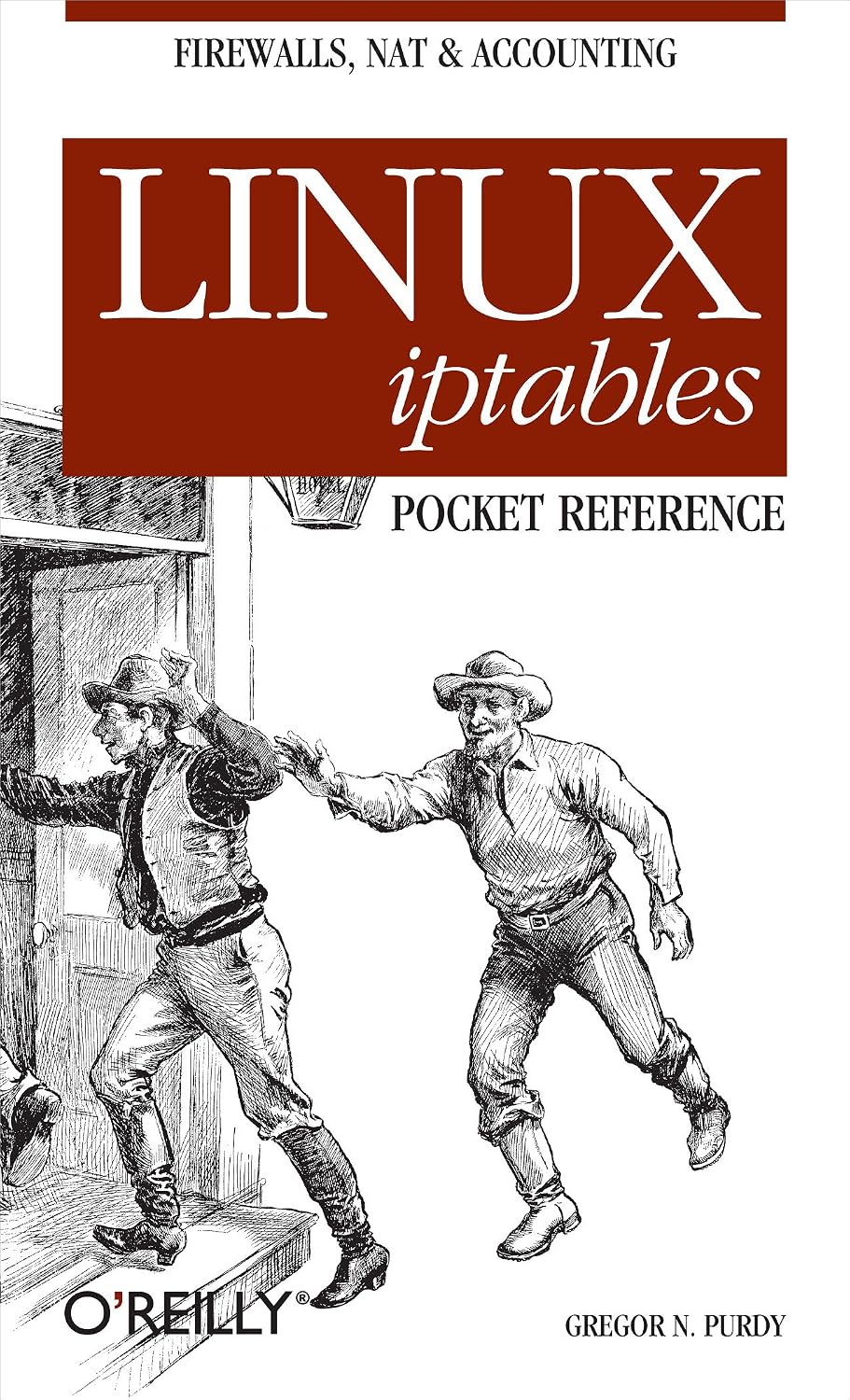 Linux iptables Pocket Reference: Firewalls, NAT & Accounting (Pocket Reference (O'Reilly))