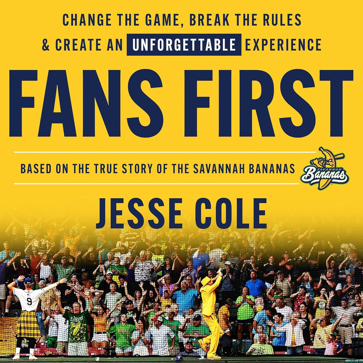 Fans First: Change the Game, Break the Rules & Create an Unforgettable Experience