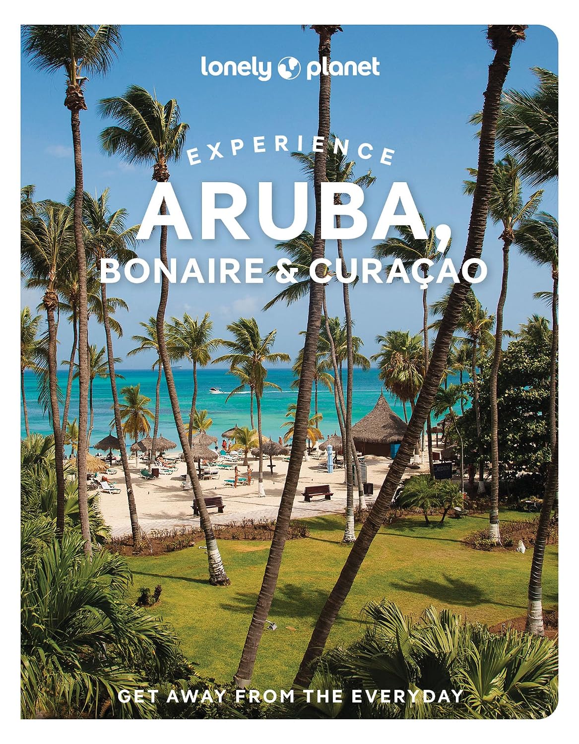 Lonely Planet Experience Aruba, Bonaire & Curacao (Travel Guide)
