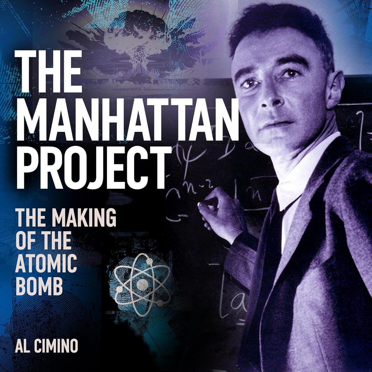 The Manhattan Project: The Making of the Atomic Bomb