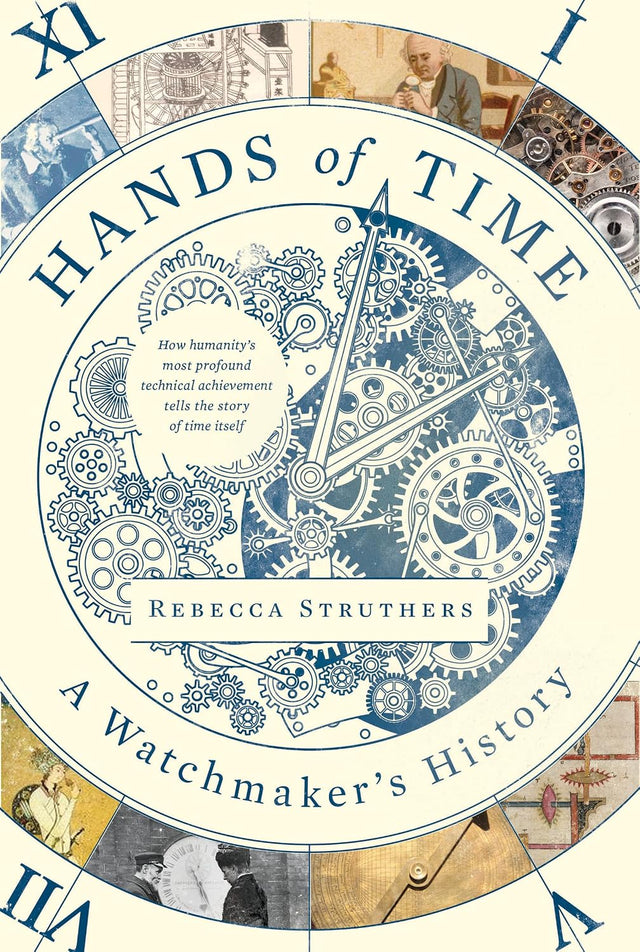 Hands of Time: A Watchmaker’s History