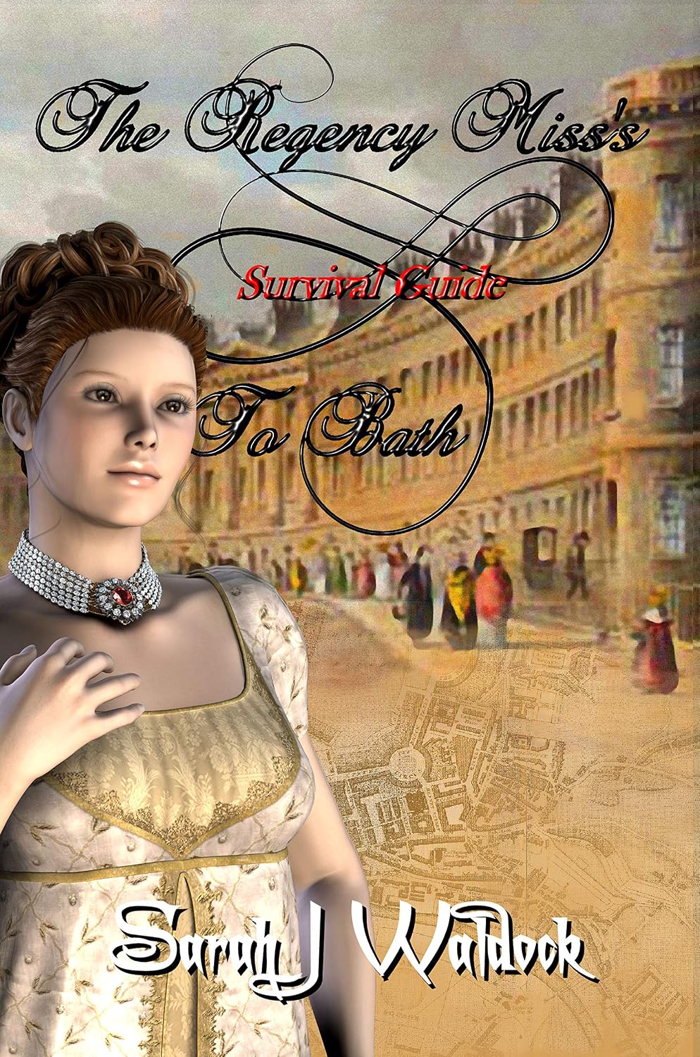 The Regency Miss's Survival Guide to Bath