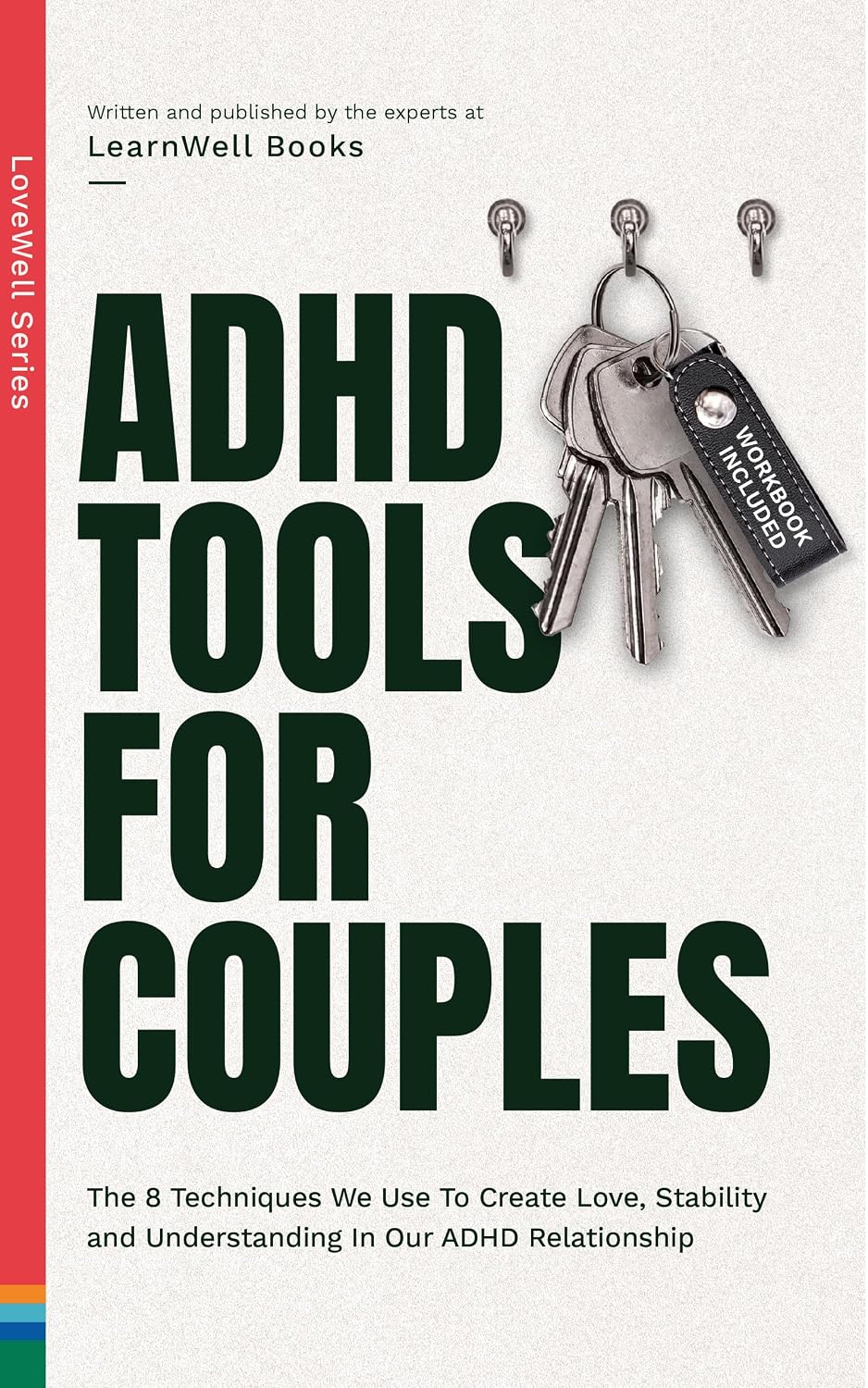 ADHD Tools For Couples: The 8 Techniques We Use To Create Love, Stability And Understanding In Our ADHD Relationship (Thriving ADHD Marriage)