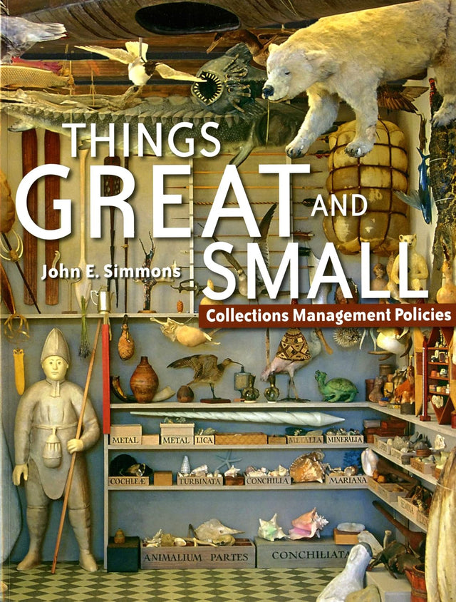 Things Great and Small: Collections Management Policies
