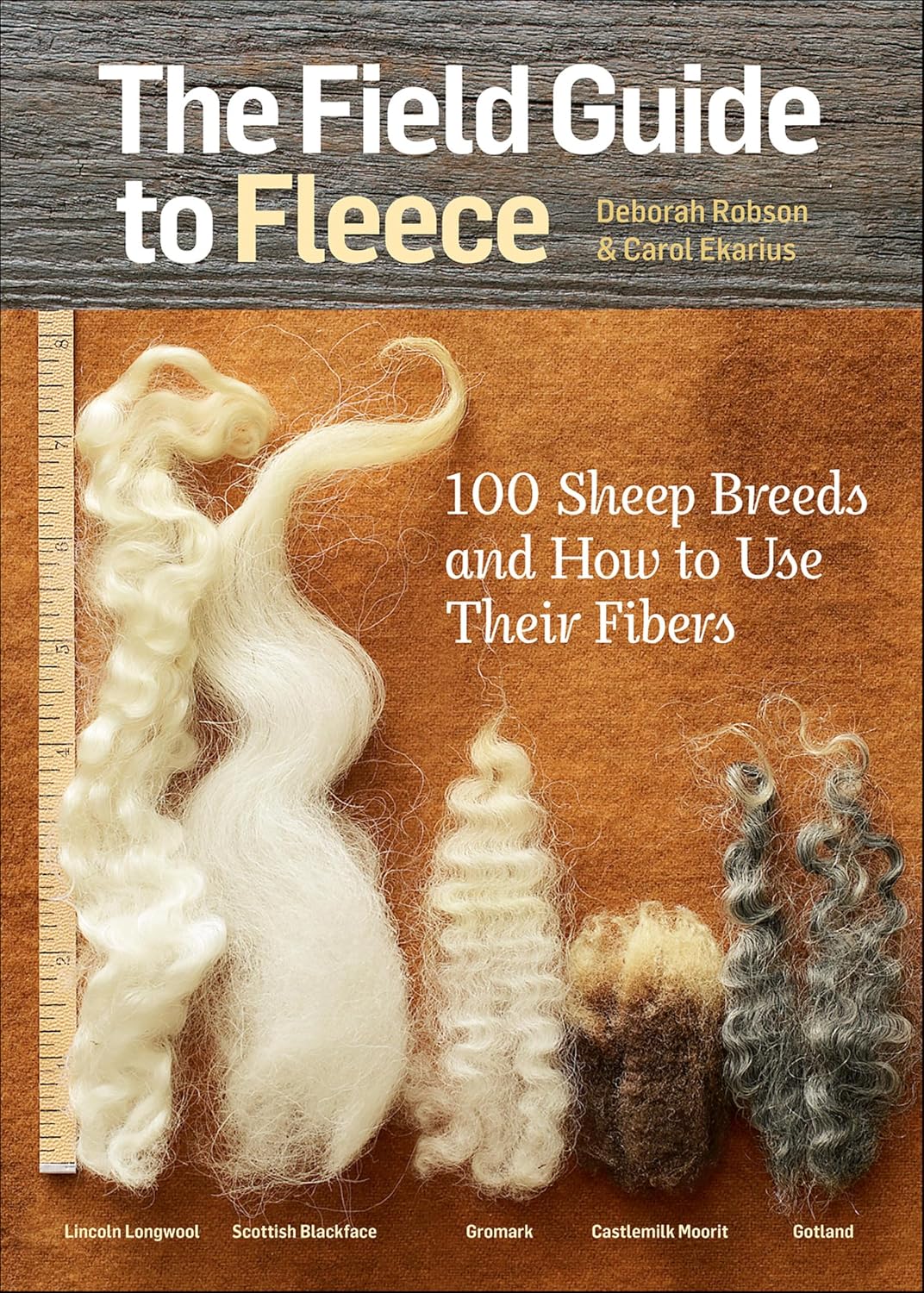 Field Guide to Fleece: 100 Sheep Breeds & How to Use Their Fibers