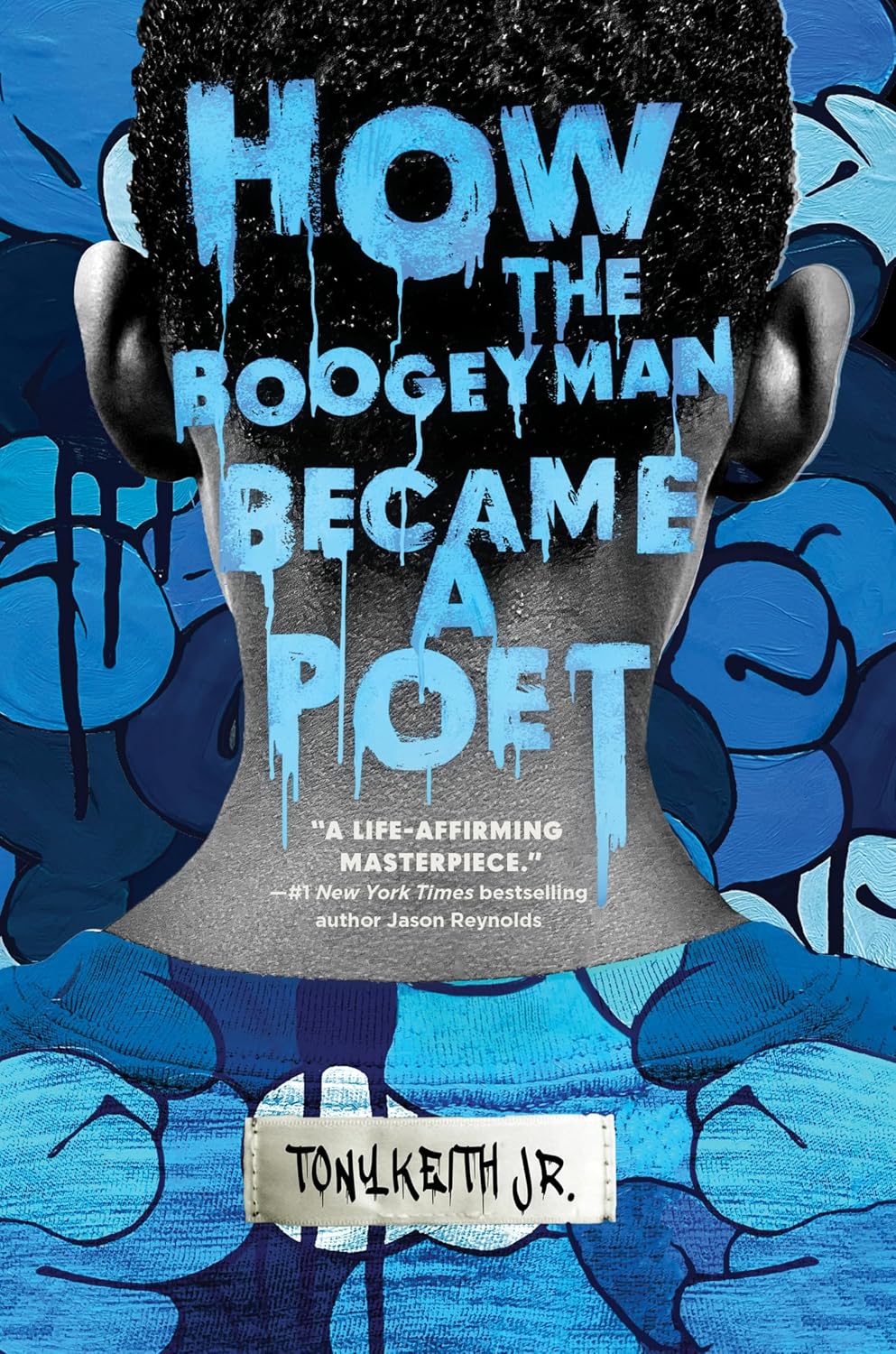 How the Boogeyman Became a Poet: A YA Memoir in Verse of a Black, Gay Teen's Journey to Self-Discovery through Poetry