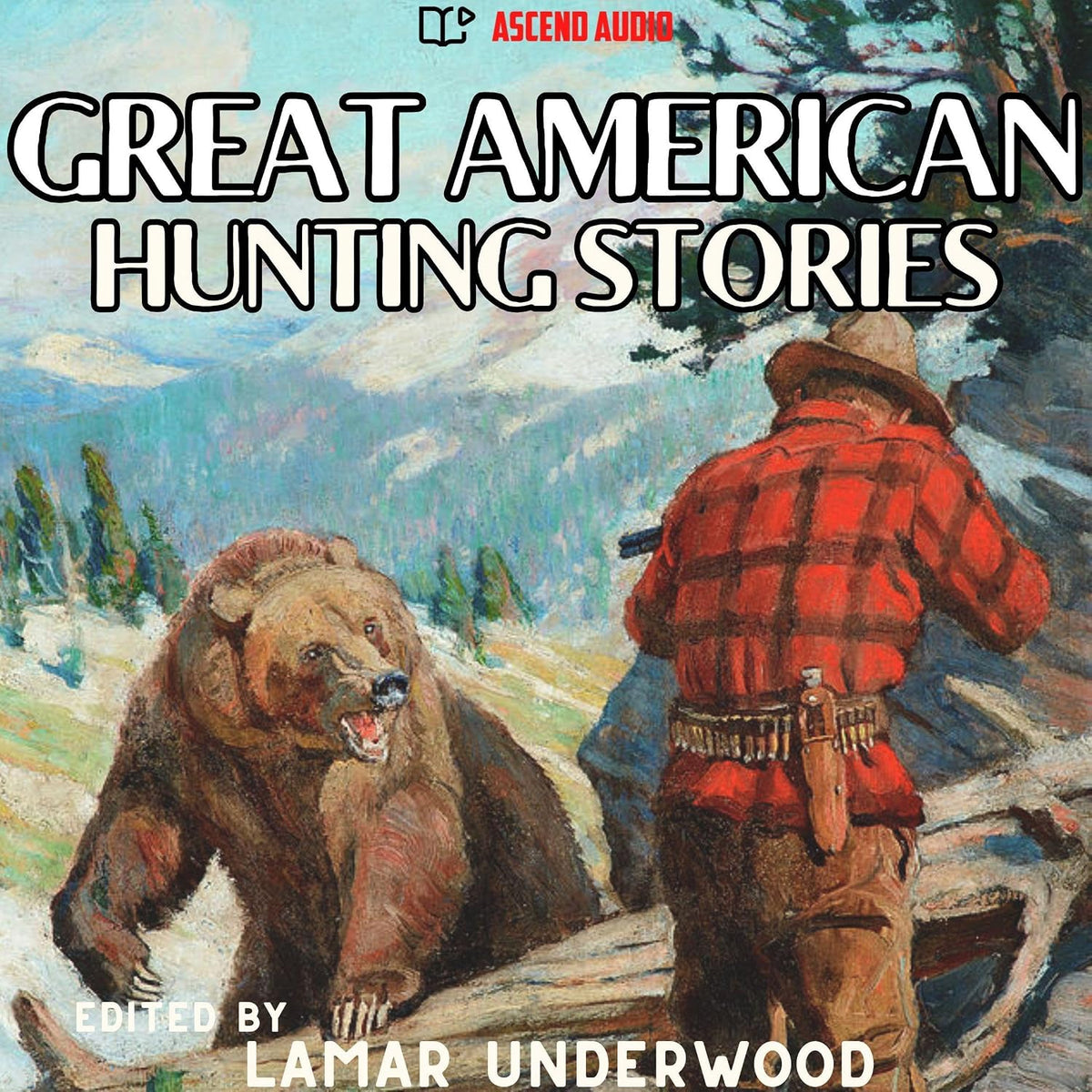 Great American Hunting Stories: Lyons Press Classics