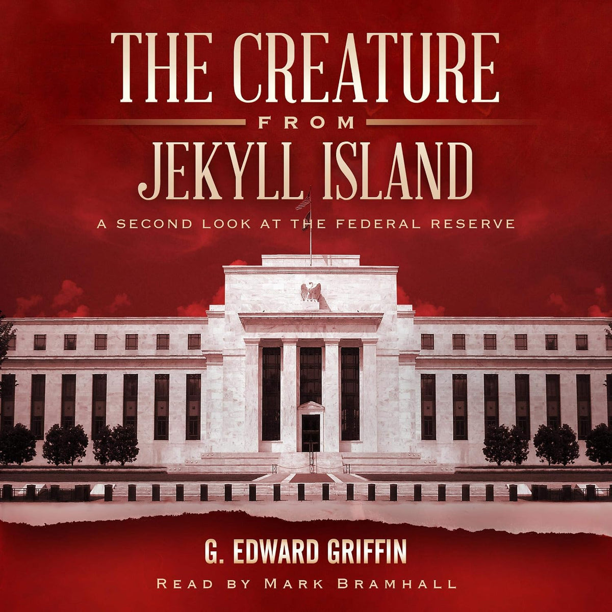 The Creature from Jekyll Island: A Second Look at the Federal Reserve