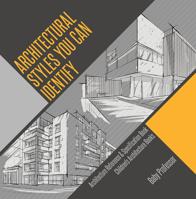 Architectural Styles You Can Identify - Architecture Reference & Specification Book | Children's Architecture Books