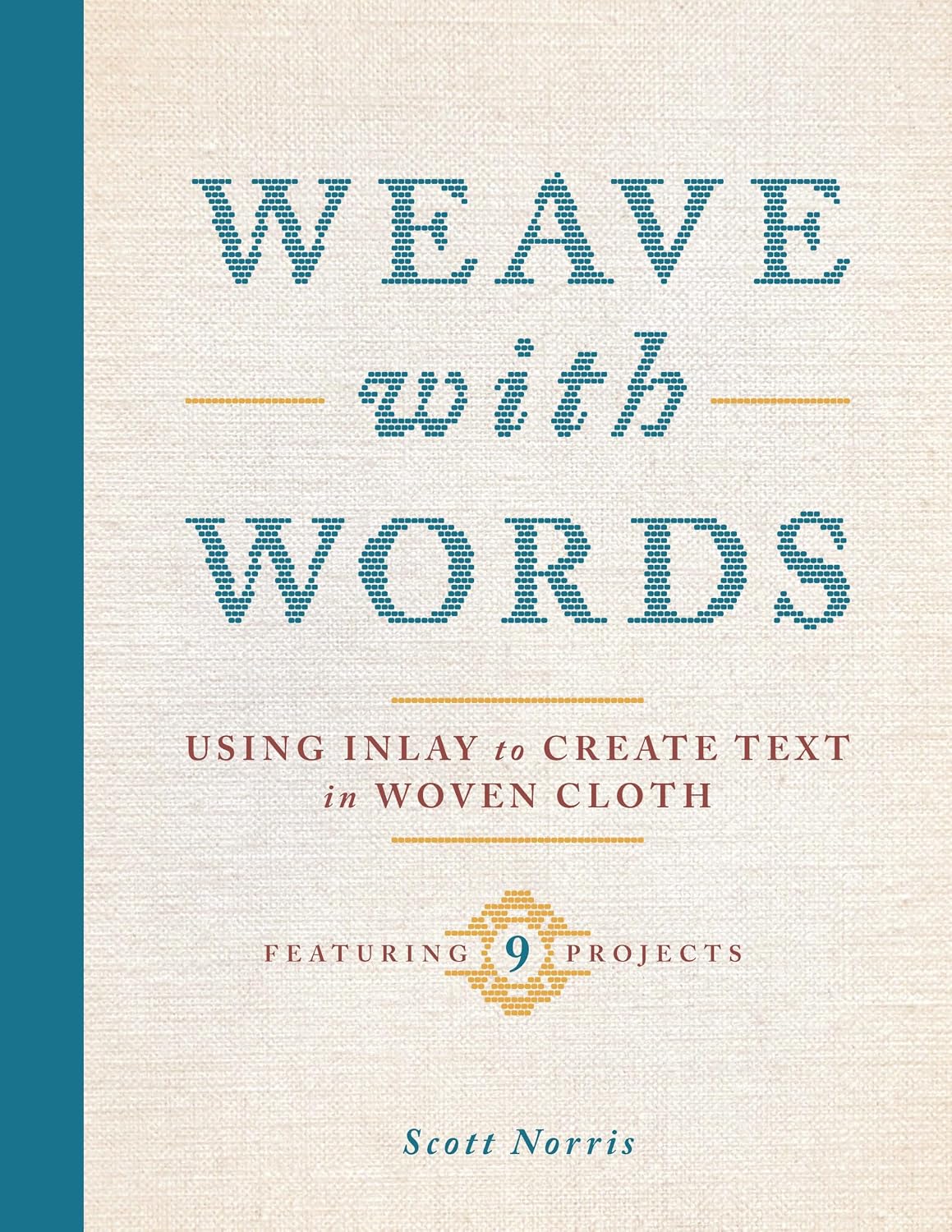 Weave with Words: Using Inlay to Create Text in Woven Cloth
