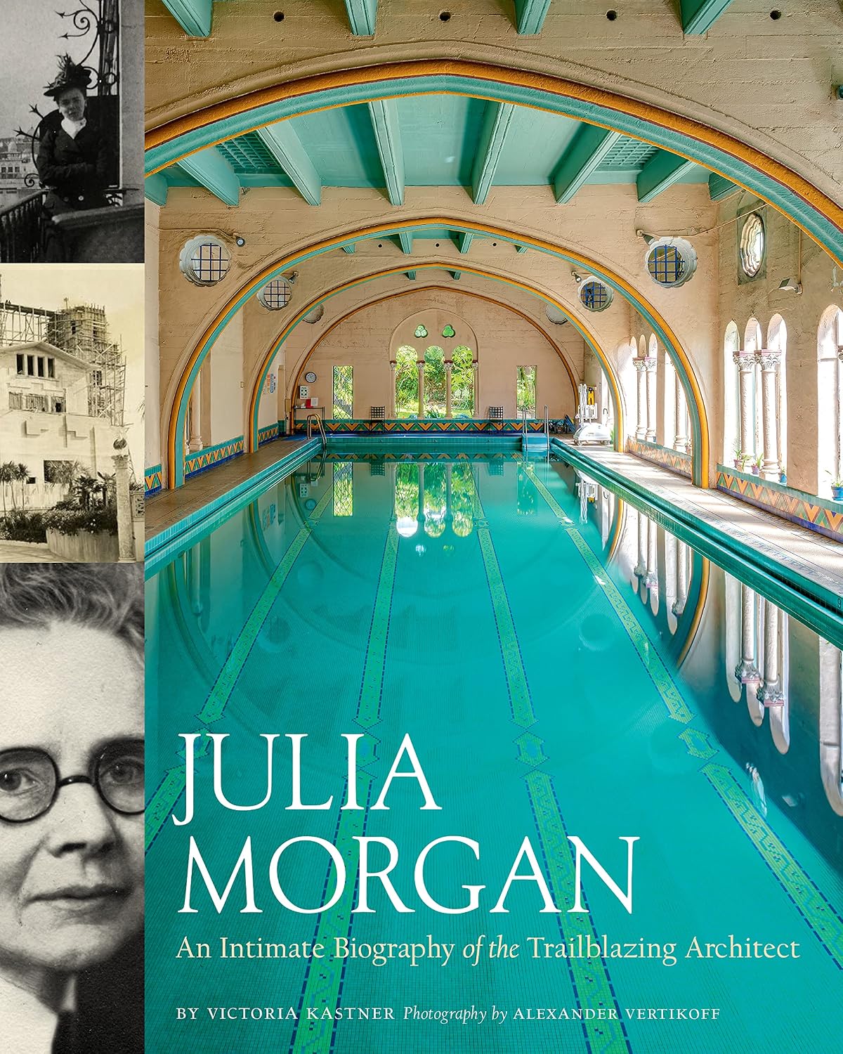 Julia Morgan: An Intimate Portrait of the Trailblazing Architect
