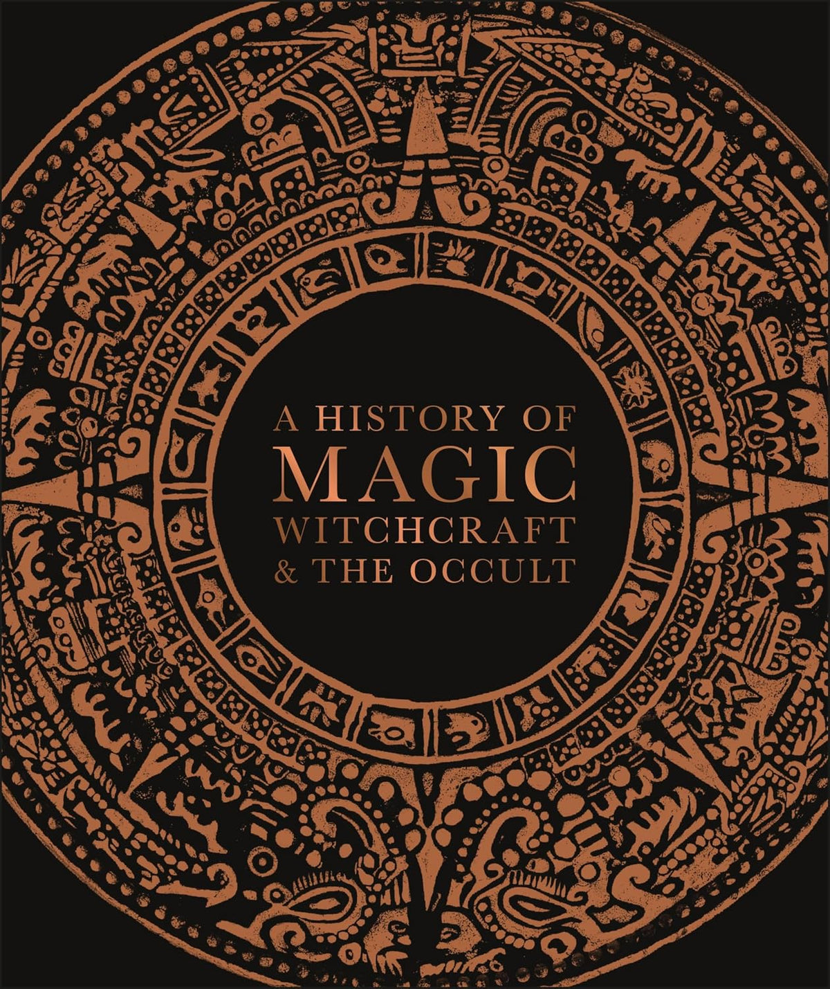 A History of Magic, Witchcraft, and the Occult (Esoteric Histories)