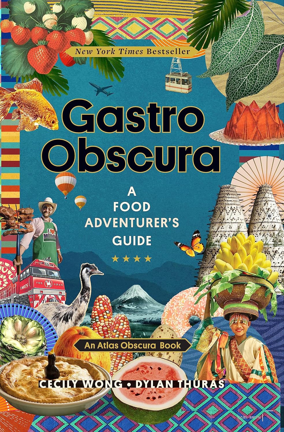 Gastro Obscura: A Food Adventurer's Guide (Atlas Obscura)
