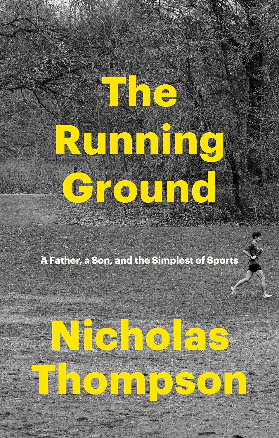 The Running Ground: A Father, a Son, and the Simplest of Sports
